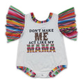 Don't Make Me Act Like My Mama Serape Baby Girls Romper